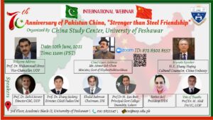 WEBINAR: 70th ANNIVARSARY OF PAKISTAN & CHINA`S “STRONGER THAN STEEL FRIENDSHIP” Organized by China Study Center, University of Peshawar, Pakistan